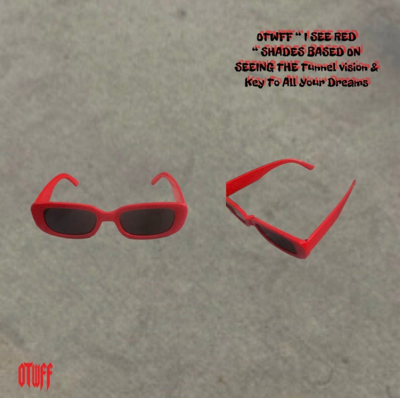 OTWFF “ I See Red “ Shades